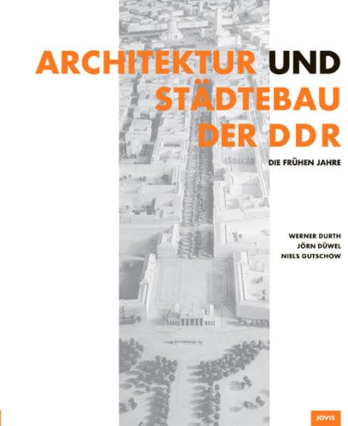 Architektur und Städtebau der DDR: Die frühen Jahre Architecture