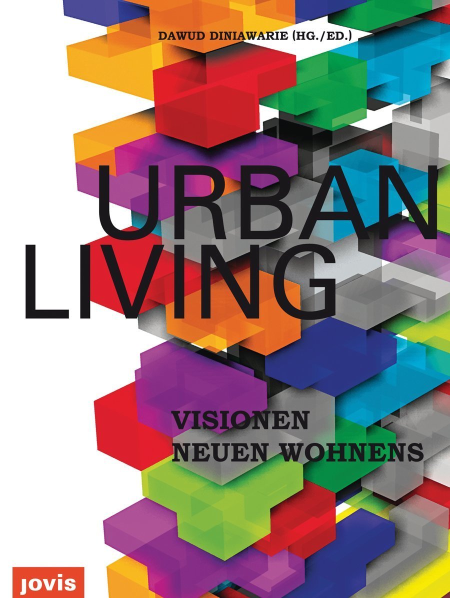 Urban Living: Visionen Neuen Wohnens book