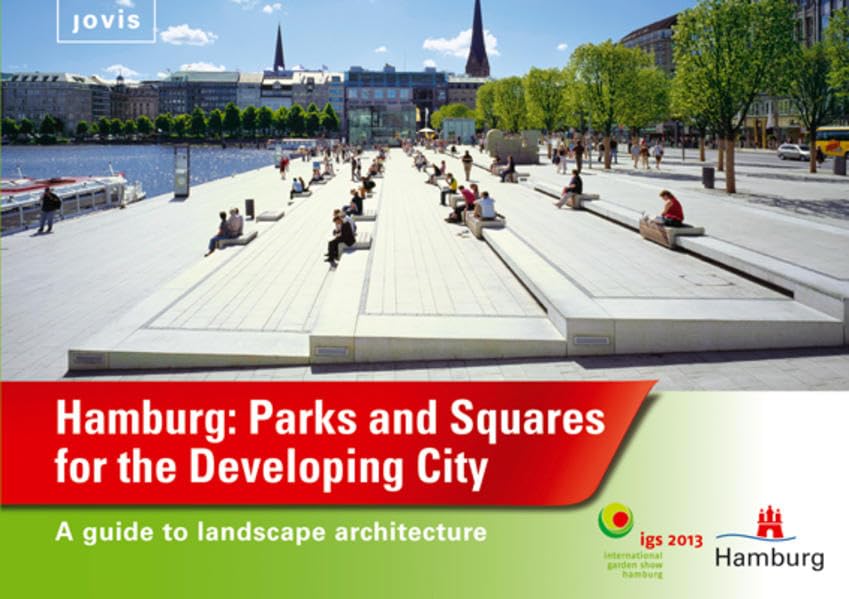 Hamburg: Parks and Squares for the Developing City: A guide to landscape architecture Architecture