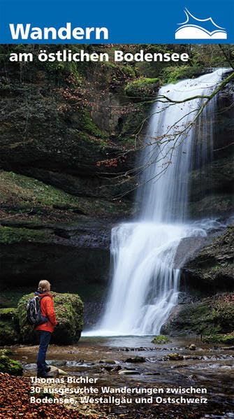 Wandern am Östlichen Bodensee: 30 ausgesuchte Wanderungen zwischen Bodensee, Westallgäu und Ostschweiz Leisure, Home & Garden