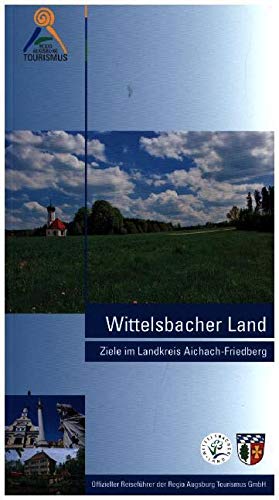 Wittelsbacher Land: Ziele im Landkreis Aichach-Friedberg Leisure, Home & Garden