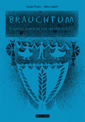 Brauchtum und Aberglauben in der Niederlausitz Fairy Tales & Legends