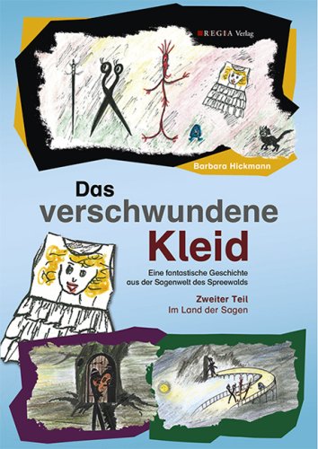 Das verschwundene Kleid (Teil 2): Im Land der Sagen Children's books