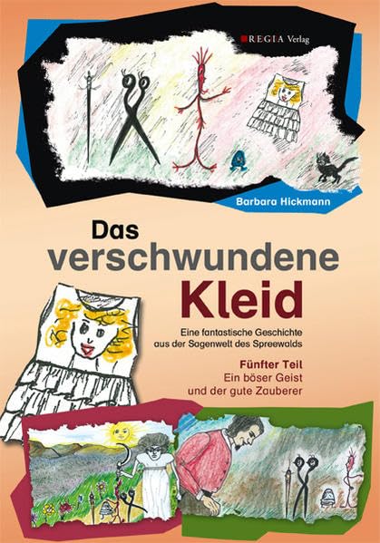 Das verschwundene Kleid (Teil 5): Ein böser Geist und der gute Zauberer book