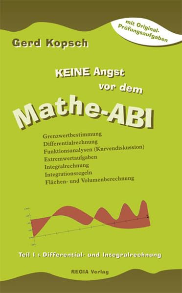 Keine Angst vor dem Mathe-Abi: Teil 1: Differential- und Integralrechnung (Livre en allemand) book