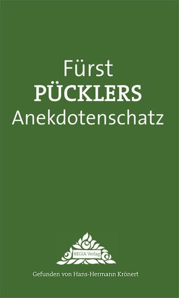 Fürst Pücklers Anekdotenschatz Politics & History