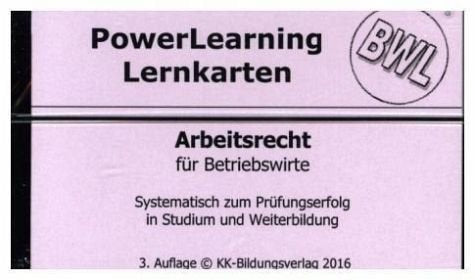 Arbeitsrecht für Betriebswirte. PowerLearning Lernkarten Law