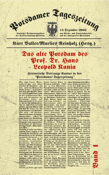 Das alte Potsdam des Prof. Dr. Hans Leopold Kania: Historische Beiträge Kanias in der "Potsdamer Tageszeitung", Band 1 Memories