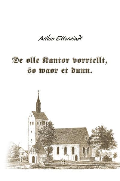 De olle Kanter vortellt, so woar et dunn Historical Fiction