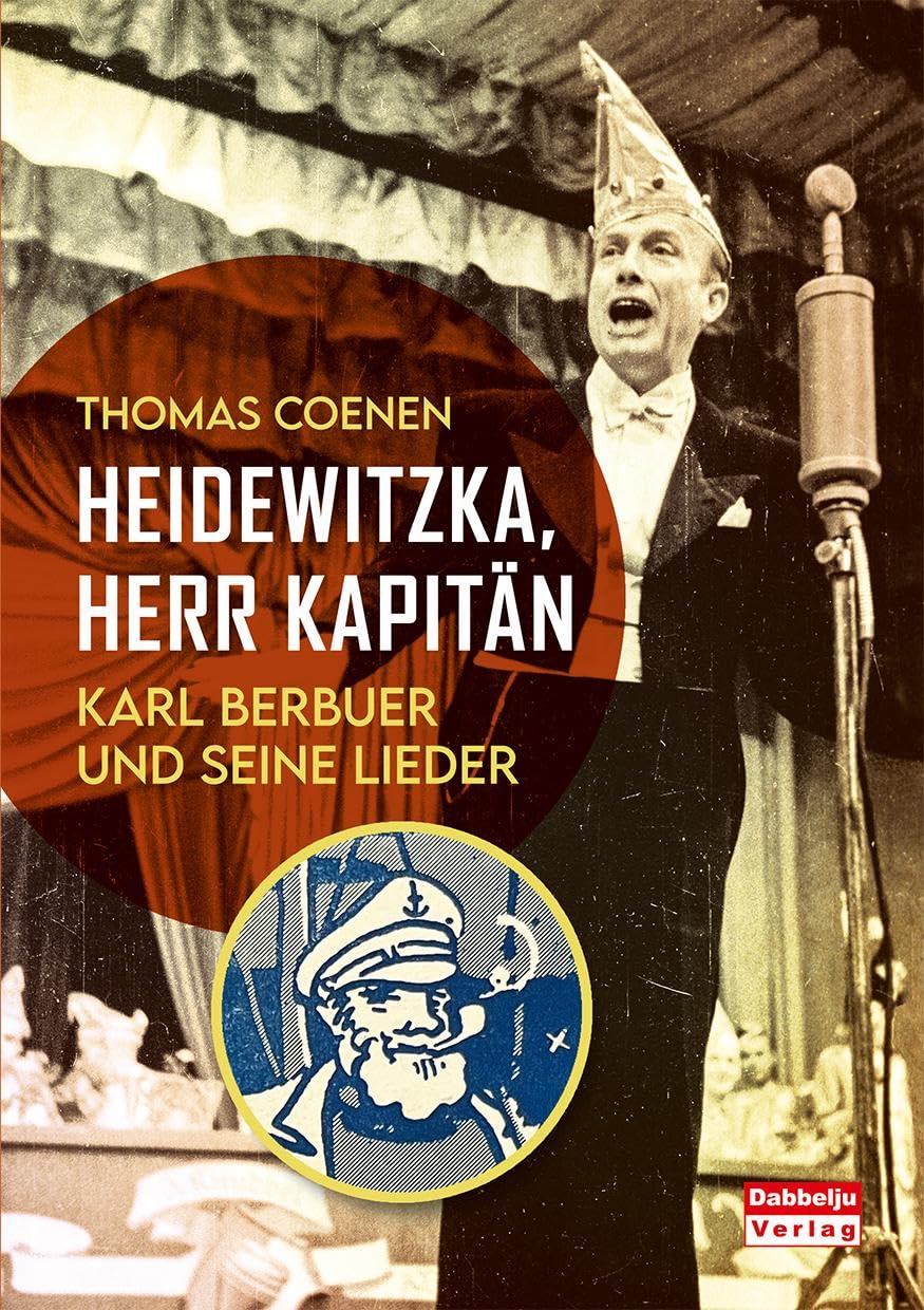 Heidewitzka, Herr Kapitän - Karl Berbuer und seine Lieder Contemporary literature
