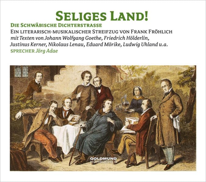 Seliges Land!: Die schwäbische Dichterstraße Contemporary literature