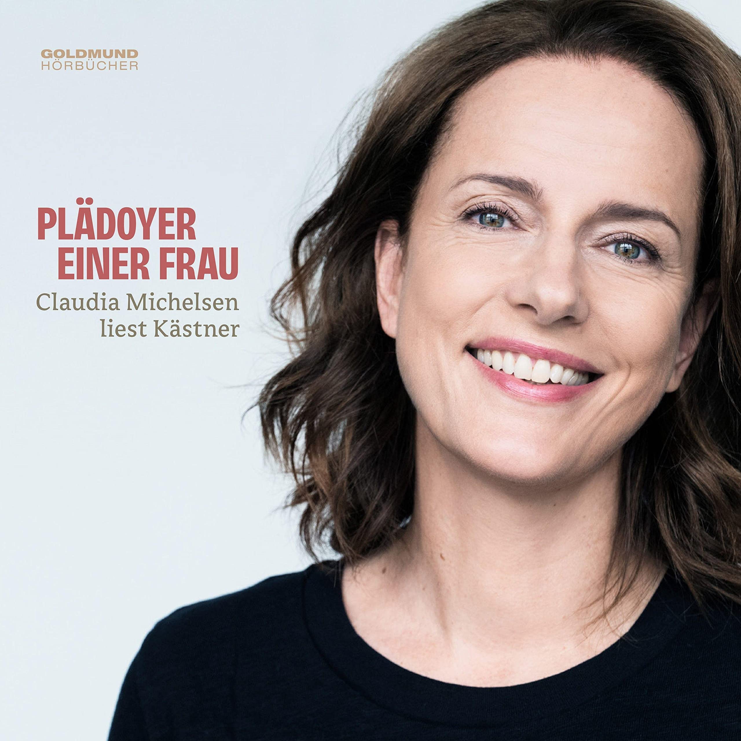 Plädoyer einer Frau: Claudia Michelsen liest Erich Kästner: Musik von Frank Fröhlich, Theo Mackeben, Johann Strauss, Friedrich Hollaender, Walter Kollo, Peter Tschaikowsky u.a. Music