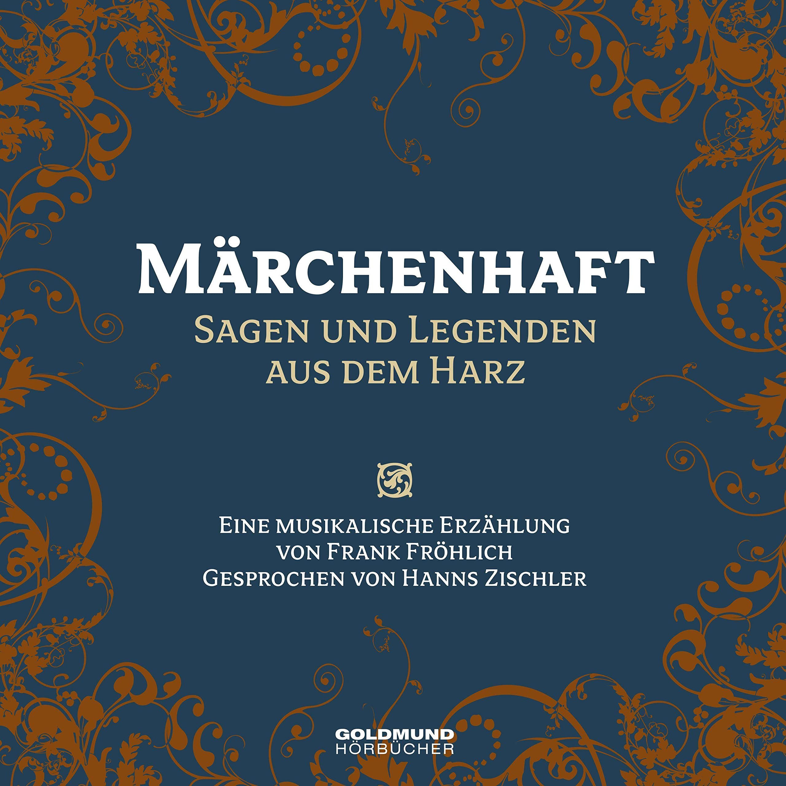 Märchenhaft - Sagen & Legenden aus dem Harz: Musik von Frank Fröhlich Fairy Tales & Legends