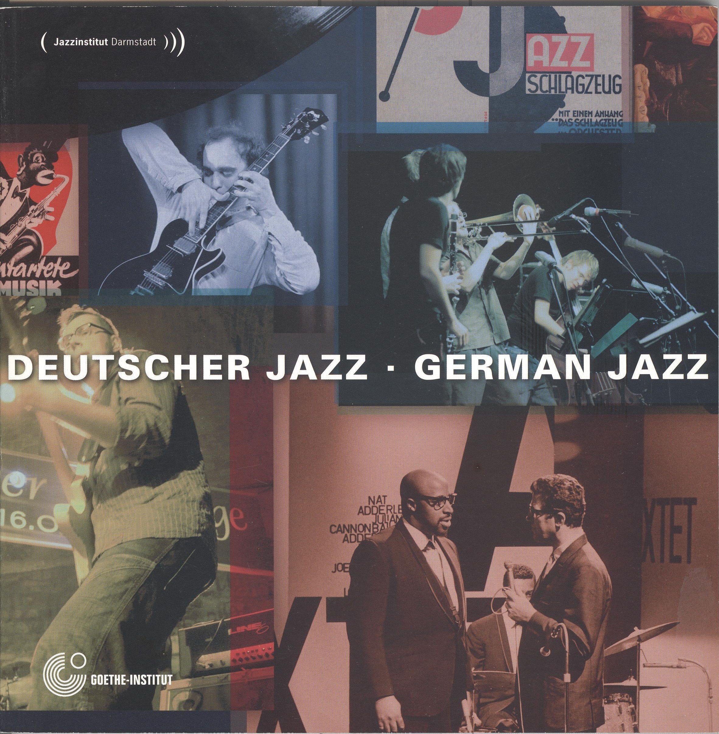 Deutscher Jazz /German Jazz, Goethe-Institut München e.V. 2007 Arts & Music
