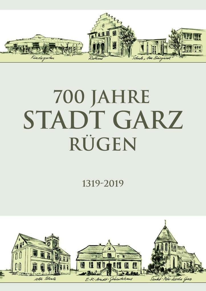 700 Jahre Stadt Garz/Rügen Politics & History