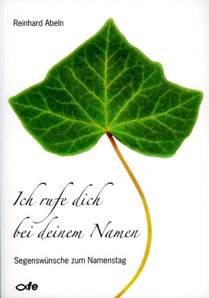 Ich rufe dich bei deinem Namen: Segenswünsche zum Namenstag Poetry