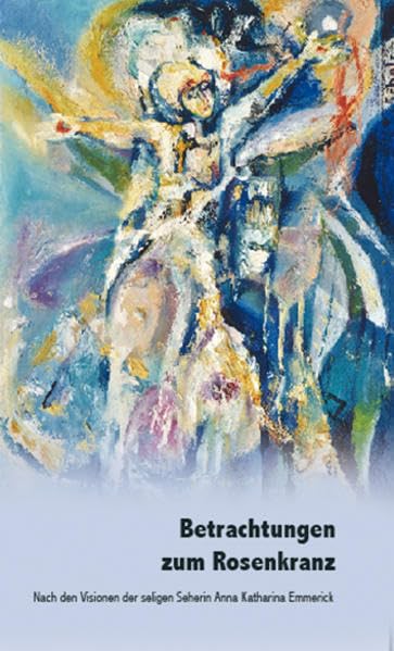 Betrachtungen zum Rosenkranz book