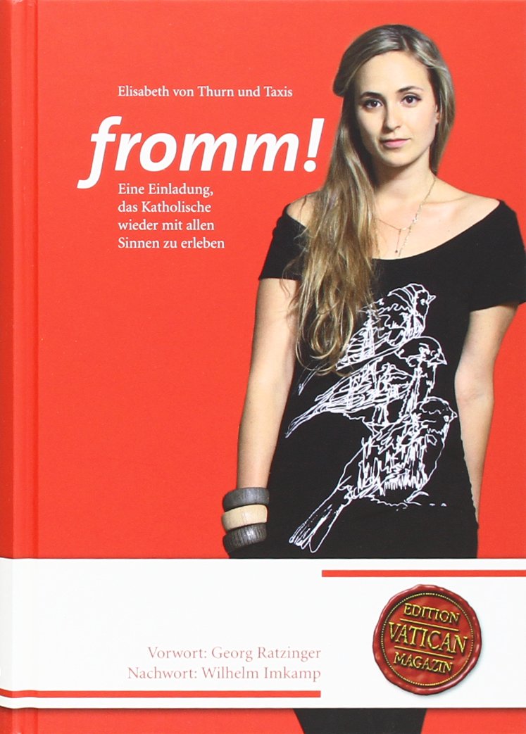 fromm! Die Einladung, das Katholische wieder mit allen Sinnen zu erleben Religion & Esotericism