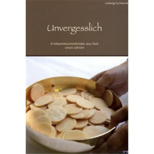 Unvergesslich: Erstkommunionkinder aus fast 2000 Jahren Memories