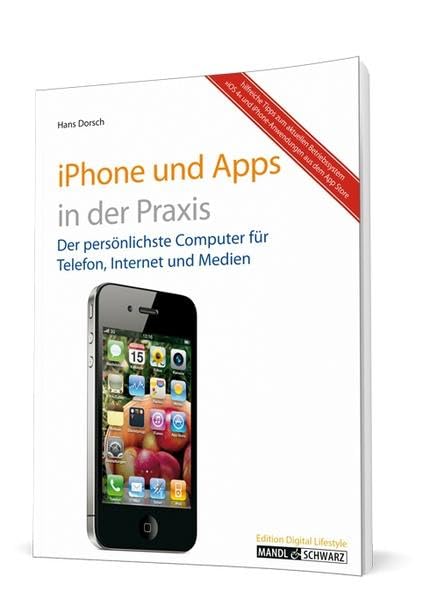 iPhone 4 und Apps in der Praxis: mit iOS 4, FaceTime und Infos zur iMovie-App Computer Science