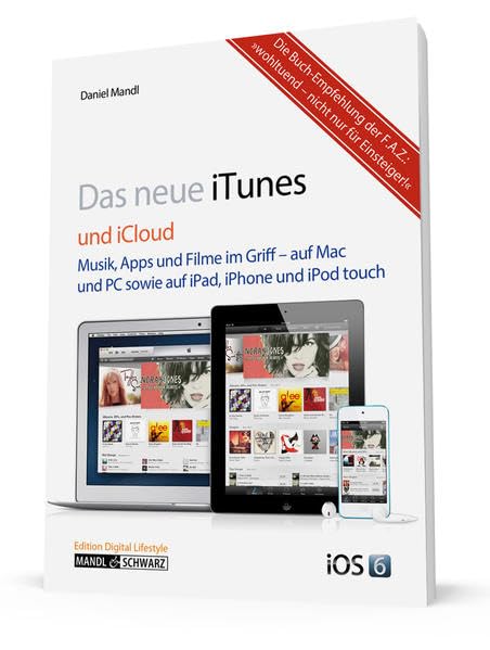 iTunes 11 und iCloud: Musik, Filme und Apps im Griff - auf Mac & PC sowie iPad, iPhone, iPod touch und Apple TV Computer Science