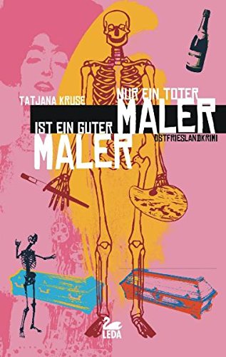 Nur ein toter Maler ist ein guter Maler: Inselkrimi: Ein Norderneykrimi Contemporary literature Books