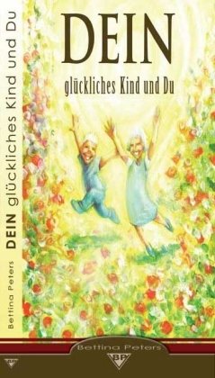 Dein glückliches Kind und Du Parents & Children
