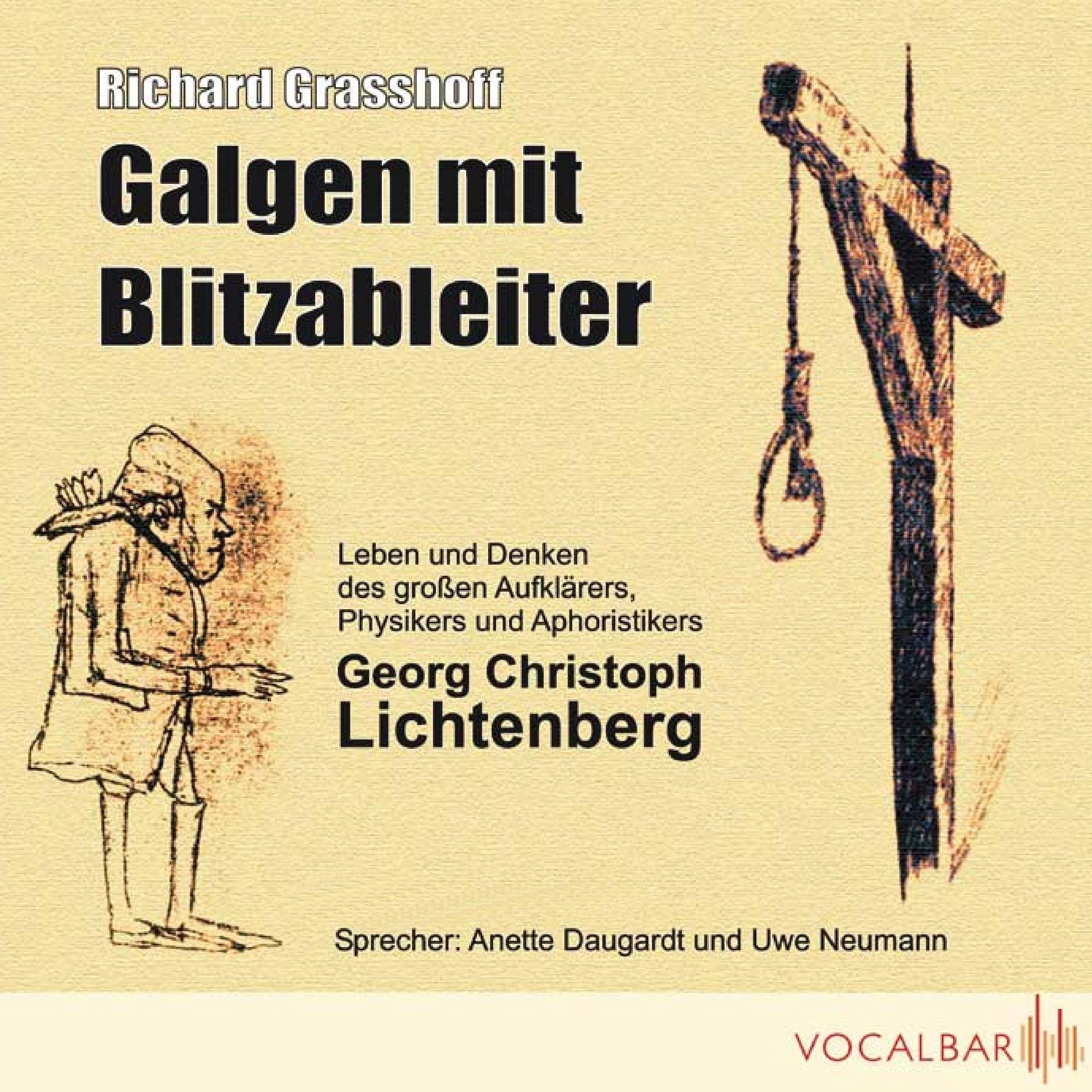 Galgen mit Blitzableiter: Das Leben und Denken des großen Aufklärers, Physikers und Aphoristikers Georg Christoph Lichtenberg Social Sciences