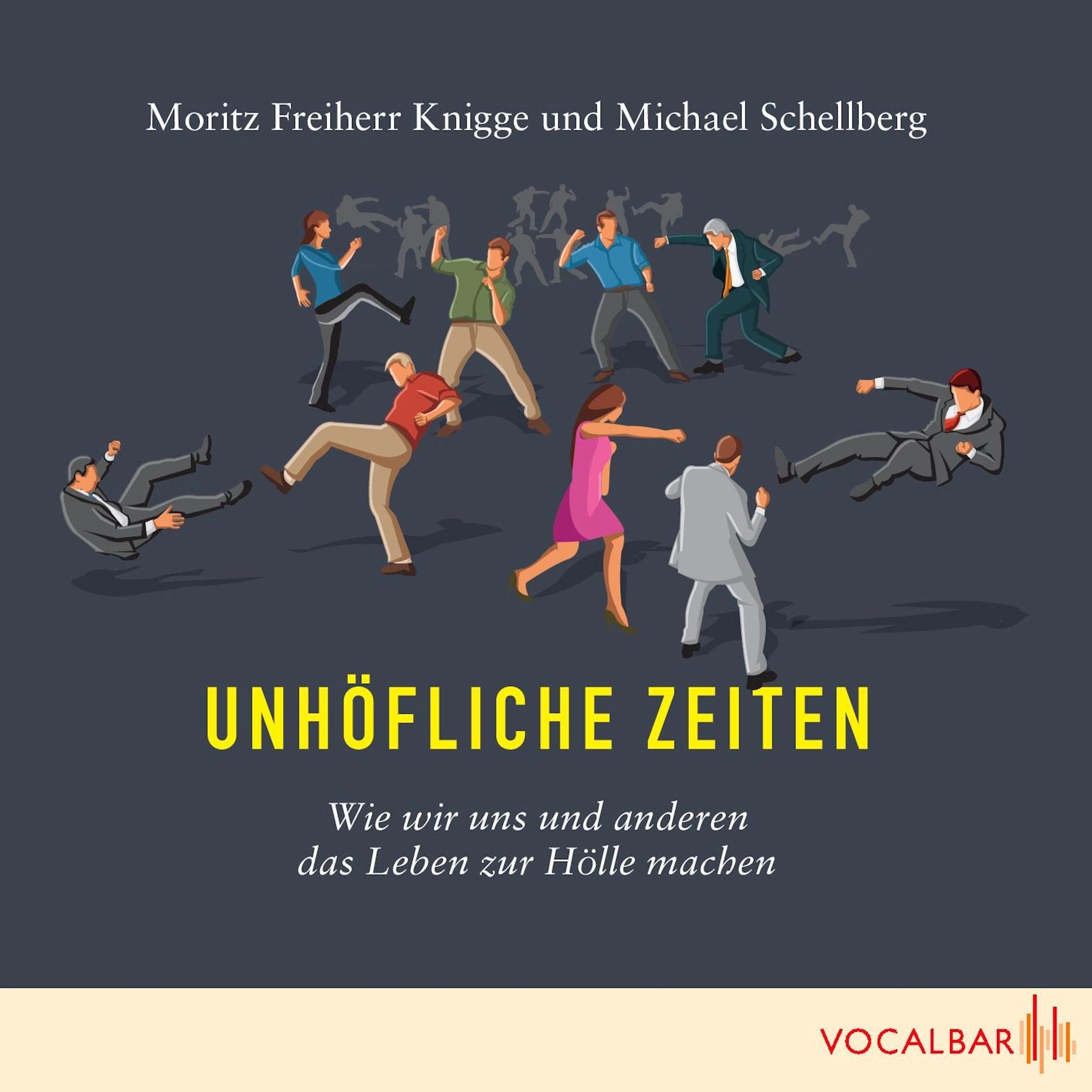 Unhöfliche Zeiten: Wie wir uns und anderen das Leben zur Hölle machen Business, Finance & Career