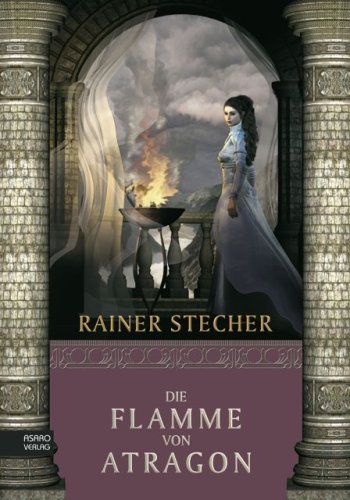 Die Flamme von Atragon: Fantasy-Roman Historical Fiction