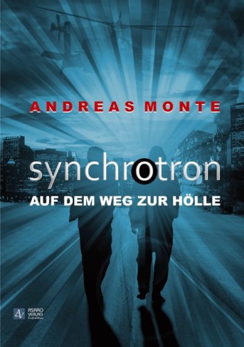 Synchrotron: Auf dem Weg zur Hölle - Monte, Andreas book