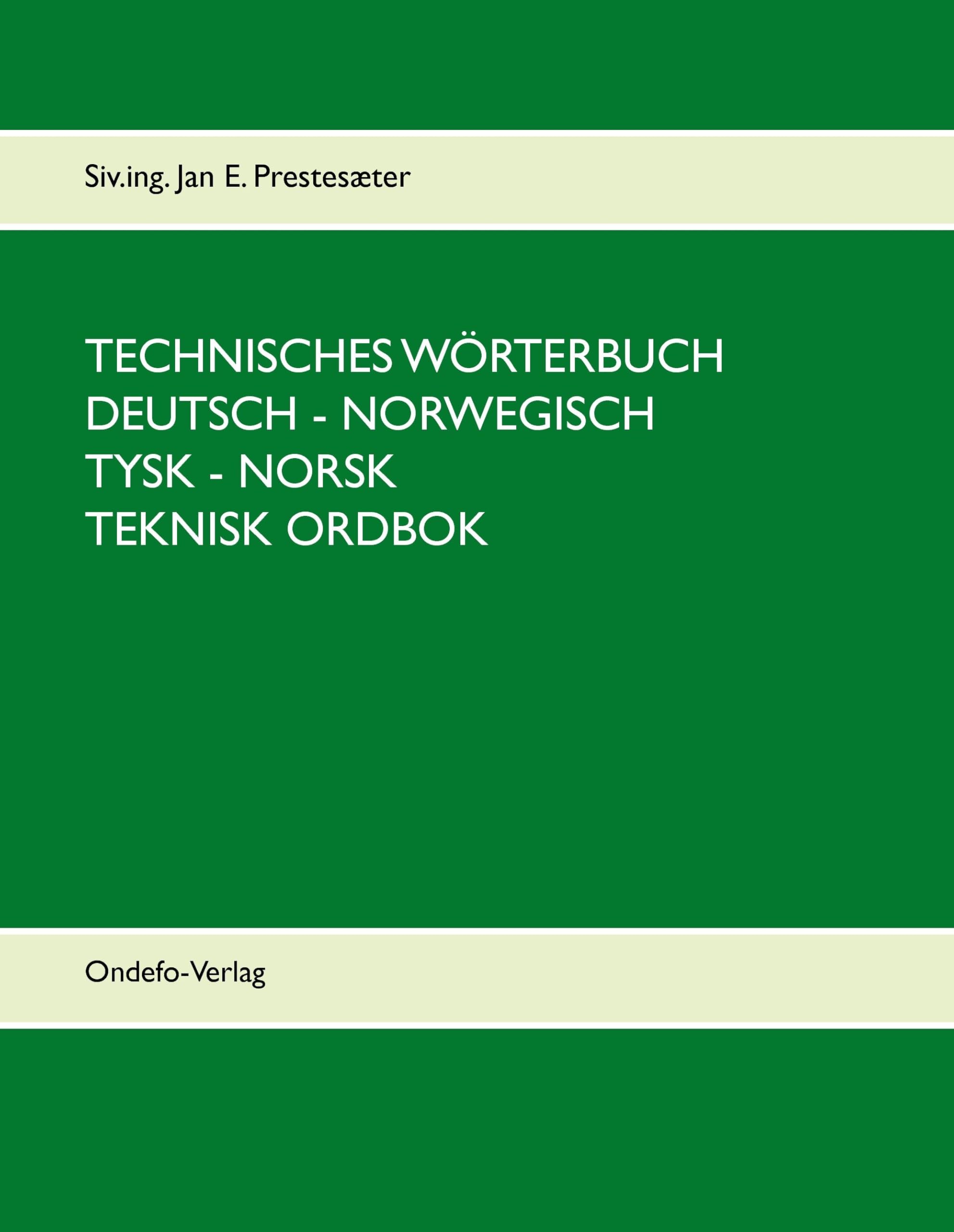 Technisches Wörterbuch Deutsch-Norwegisch: Teknisk Ordbok Tysk-Norsk. 85000 Stichwörter: 85000 Stichwörter. - Teknisk ordbok Tysk - Norsk General education