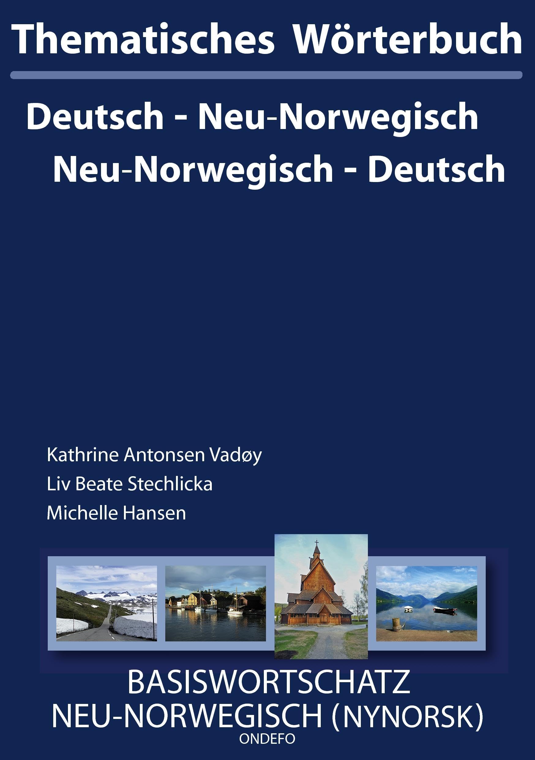 Thematisches Wörterbuch Neu-Norwegisch - Deutsch /Deutsch - Neu-Norwegisch: Basiswortschatz Norwegisch (Nynorsk): BASISWORTSCHATZ NEU-NORWEGISCH (NYNORSK) Foreign Languages ​​& Dictionaries