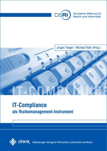 IT-Compliance: als Risikomanagement-Instrument Law