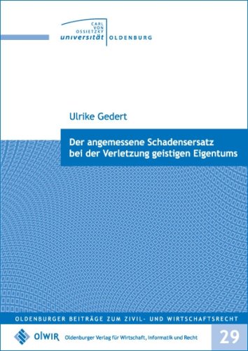 Der angemessene Schadensersatz bei der Verletzung geistigen Eigentums - Gedert, Ulrike book