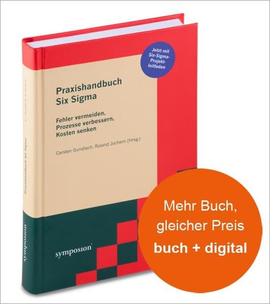 Praxishandbuch Six Sigma: Fehler vermeiden, Prozesse verbessern, Kosten senken: Fehler vermeiden, Prozesse verbessern, Kosten senken. Jetzt mit Six-Sigma-Implementierungsplan Law