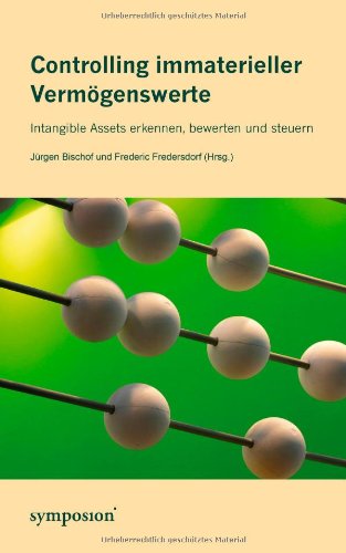 Controlling immaterieller Vermögenswerte: Intangible Assets erkennen, bewerten und steuern Law