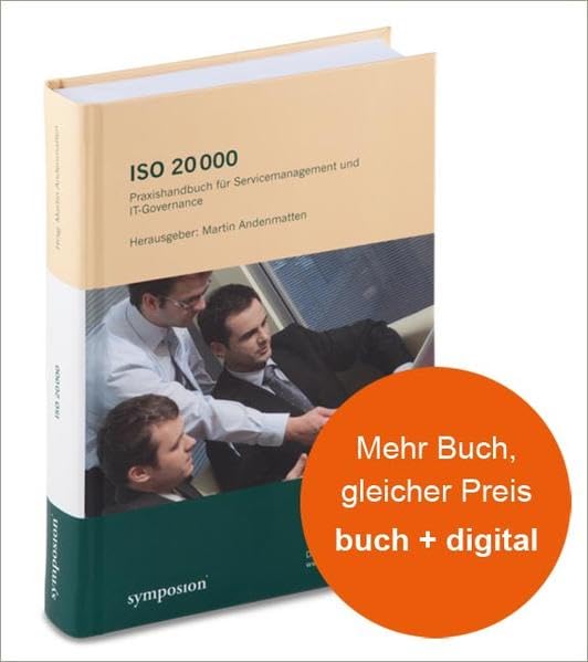 ISO 20000: Praxishandbuch für Servicemanagement und IT-Governance Law