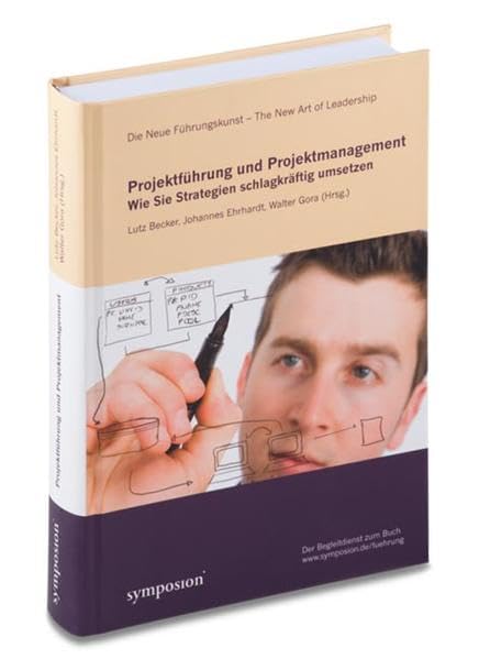 Projektführung und Projektmanagement: Wie Sie Strategien schlagkräftig umsetzen (Die Neue Führungskunst) Law