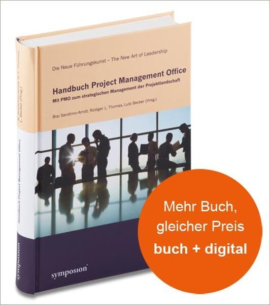 Handbuch Project Management Office: Mit PMO zum strategischen Management der Projektlandschaft Law