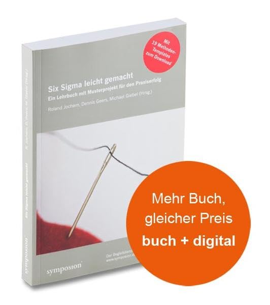 Six Sigma leicht gemacht: Ein Lehrbuch mit Musterprojekt für den Praxiserfolg book