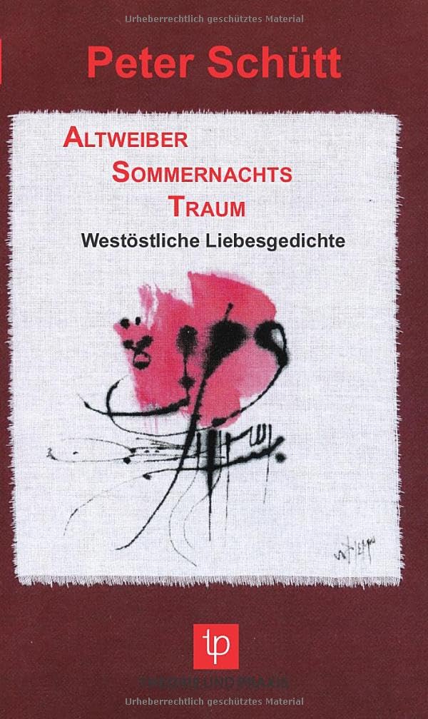 AltweiberSommernachtsTraum - Westöstliche Liebesgedichte - Mein Jihad für die Liebe Poetry
