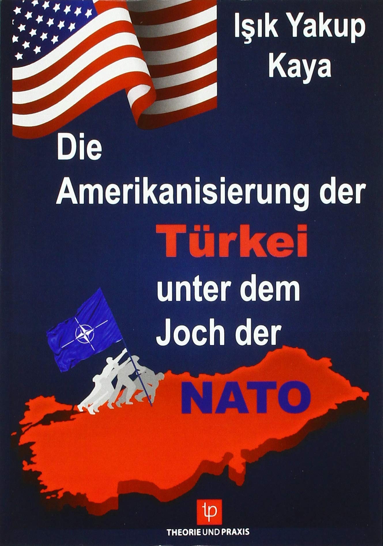 Die Amerikanisierung der Türkei unter dem Joch der NATO Law
