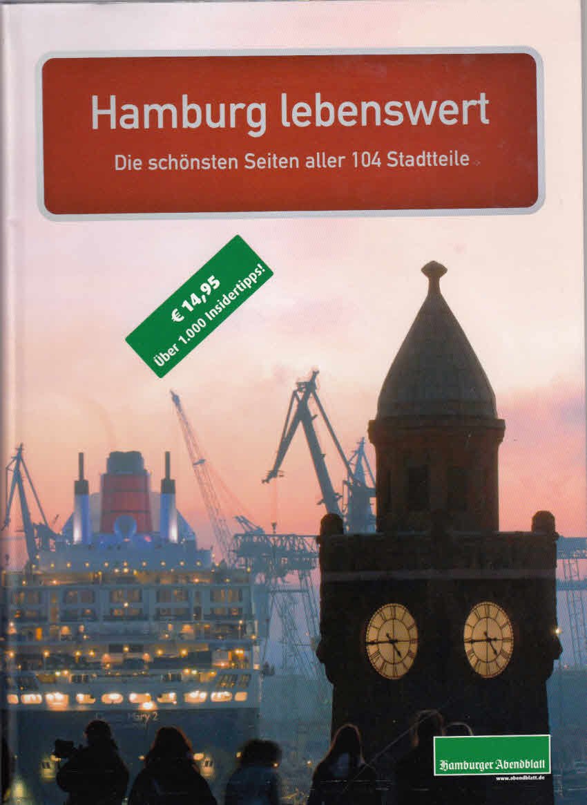 Hamburg lebenswert: Die schönsten Seiten aller 104 Stadtteile Politics & History