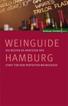 Weinguide Hamburg: Die besten Adressen der Stadt für den perfekten Weingenuss Leisure, Home & Garden