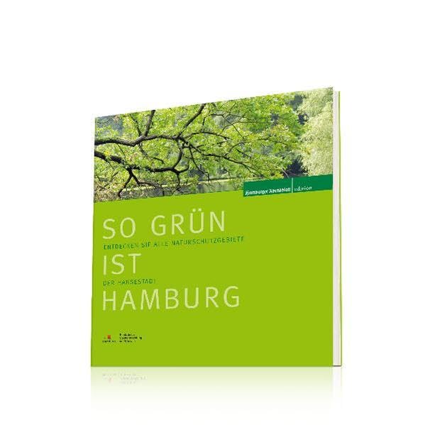 So grün ist Hamburg: Entdecken Sie alle Naturschutzgebiete der Hansestadt Leisure, Home & Garden