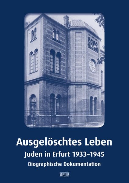Ausgelöschtes Leben: Juden in Erfurt 1933-1945 Biographische Dokumentation book