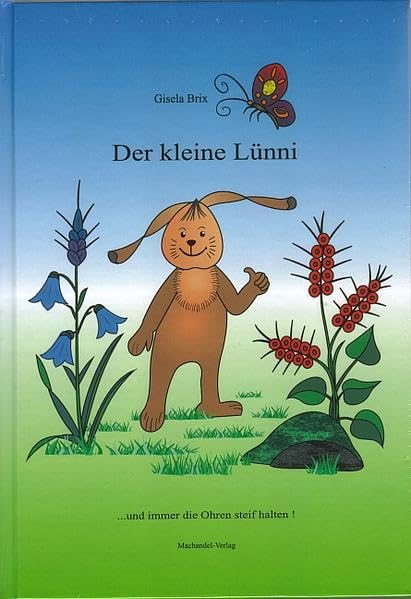 Der kleine Lünni: ... und immer die Ohren steif halten! Children's books