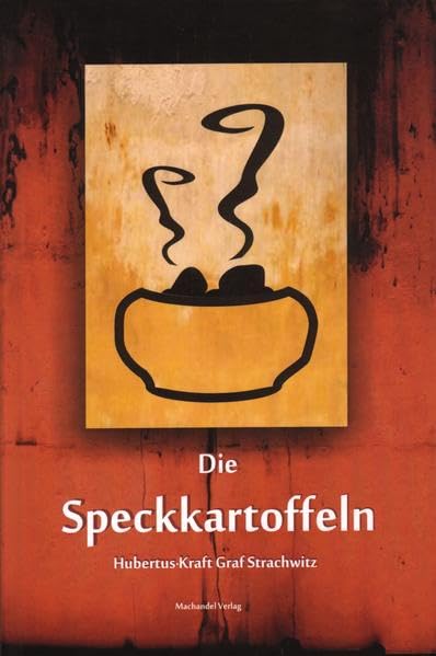 Die Speckkartoffeln Essays & Short Stories