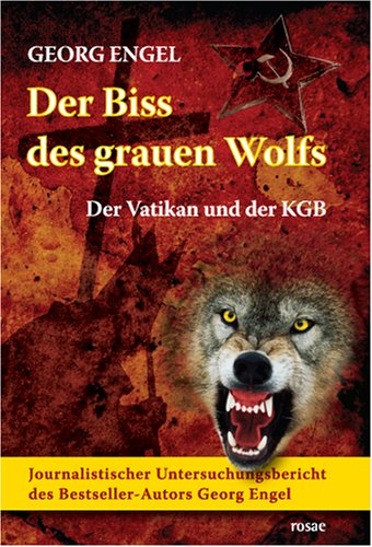 Der Biss des grauen Wolfs. Der Vatikan und der KGB Contemporary literature